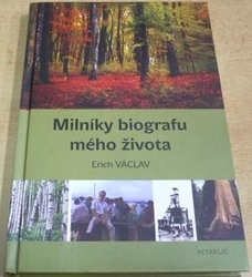 Erich Václav - Milníky biografu mého života (2014)