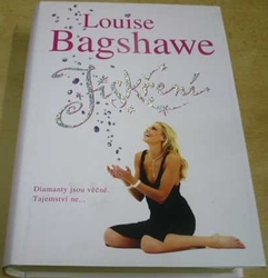 Louise Bagshawe - Jiskření (2007)