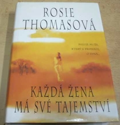 Rosie Thomasová - Každá žena má své tajemství (2000)