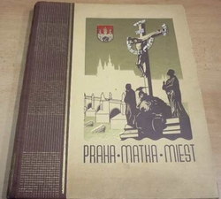 Ivan Murín - Praha matka miest (1935) slovensky