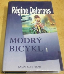Régine Deforges - Modrý bicykl 1 (2000)