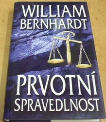 William Bernhardt - Prvotní spravedlnost (2002)