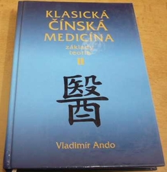 Vladimír Ando - Klasická čínská medicína - Základy teorie II. (1996)