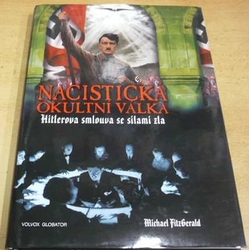 Michael Fitzgerald - Nacistická okultní válka - Hitlerova smlouva se silami zla (2014)