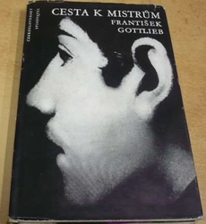 František Gottlieb - Cesta k mistrům (1964)
