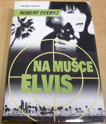 Robert Eversz - Na mušce Elvis (2007)