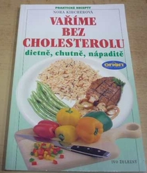 Nora Kircherová - Vaříme bez cholesterolu (1996)