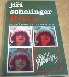 Petr Bošnakov - Jiří Schelinger život a ... (1994)