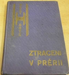 Bret Harte - Ztraceni v prérii (1925)