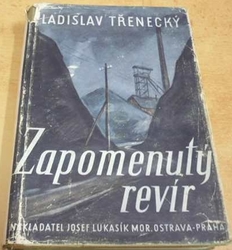 Ladislav Třenecký - Zapomenutý revír (1942)