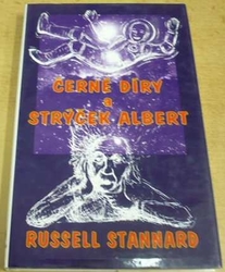 Russell Stannard - Černé díry a strýček Albert (1995)