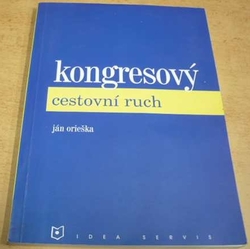 Ján Orieška - Kongresový cestovní ruch (2003)
