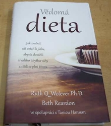 Ruth Q. Wolever - Vědomá dieta (2016)