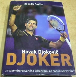 Zdeněk Pavlis - Djoker Novak Djokovič (2013)
