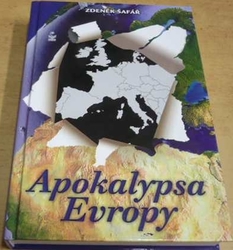 Zdeněk Šafář - Apokalypsa Evropy (2016)