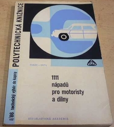 Oldřich Beneš - 1111 nápad pro motoristy a dílny (1967)
