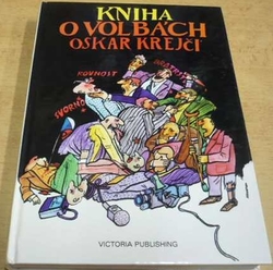 Oskar Krejčí - Nová kniha o volbách (1994)