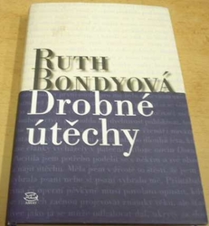 Ruth Bondyová - Drobné útěchy (2008)