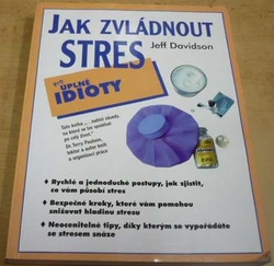 Jeff Davidson - Jak zvládnout stres pro uplné idioty (2001)