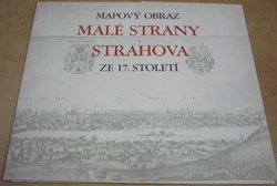 Václav Hollar - Mapový obraz Malé Strany a Strahova ze 17. století (1977)