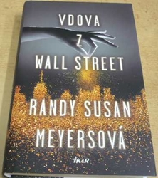Randy Susan Meyersová - Vdova z Wall Street (2018)