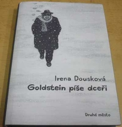 Irena Dousková - Goldstein píše dceři (2006)