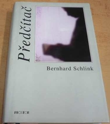 Bernhard Schlink - Předčítač (2002)