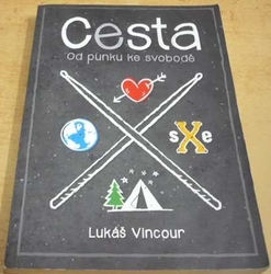 Lukáš Vincour - Cesta - Od punku ke svobodě (2016)