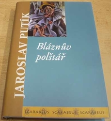 Jaroslav Putík - Bláznův polštář (2003)