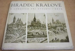 Hradec Králové v obrazech tří století (1971)
