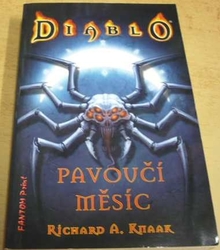 Richard A. Knaak - Pavoučí měsíc (2007)