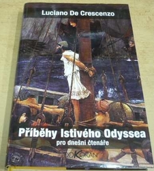 Luciano De Crescenzo - Příběhy lstivého Odyssea pro dnešní čtenáře (2009)