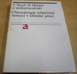 V. Vacek - Chemoterapie infekčních nemocí v klinické praxi (1988)