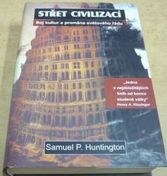 Samuel Phillips Huntington - Střet civilizací (2001)