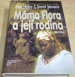 Alex Haley - Máma Flora a její rodina (2002)
