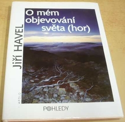 Jiří Havel - O mém objevování světa (hor) (1995)