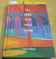Yann Réac - Tři krát dvě není sedm (2007)