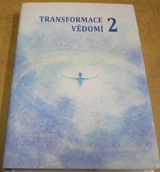 Tomáš Keltner - Transformace vědomí 2 (2010) 