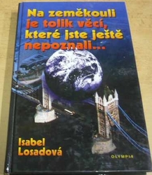 Isabel Losadová - Na zeměkouli je tolik věcí, které jste ještě nepoznali... (2002)