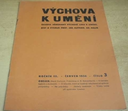 Výchova k umění. Ročník III. Červen 1934. Číslo 3. (1934)