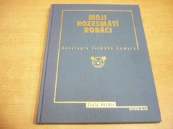 Radko Pytlík - Moji rozesmátí rodáci (1997) ed. Antalogie českého humoru