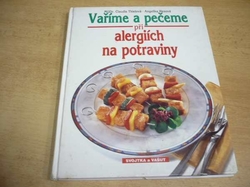 Claudia Thielová - Vaříme a pečeme při alergiích na potraviny (1996)