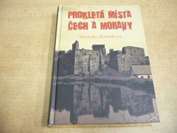 Veronika Rubínková - Prokletá místa Čech a Moravy (2011)