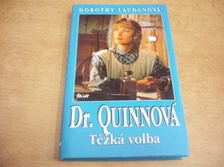 Dorothy Laudanová - Dr. Quinnová. 3. díl. Těžká volba (1996)   