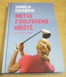 Daniela Kovářová - Mrtvá z golfového hřiště (2015)