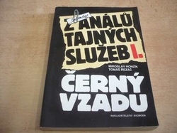 Miroslav Honzík - Z análů tajných služeb I. Černý vzadu (1989)
