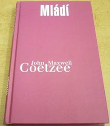 John Maxwell Coetzee - Mládí (2007)