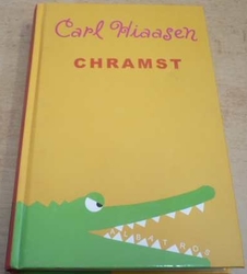 Carl Hiaasen - Chramst (2014)