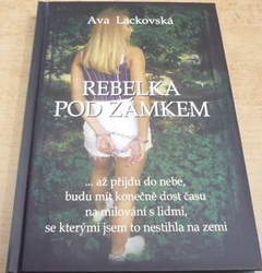 Ava Lackovská - Rebelka pod zámkem (2017)