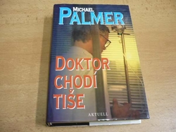 Michael Palmer - Doktor chodí tiše (1996)